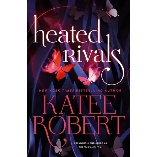 Heated Rivals (Previously Published as the Wedding Pact) - Paperback