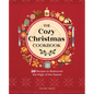 The Cozy Christmas Cookbook: 50 Recipes to Rediscover the Magic of the Season - Hardcover