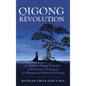 Qigong Revolution: A Guide to Change Your life with Practical Techniques for Physical and Mental Well-being - Hardcover