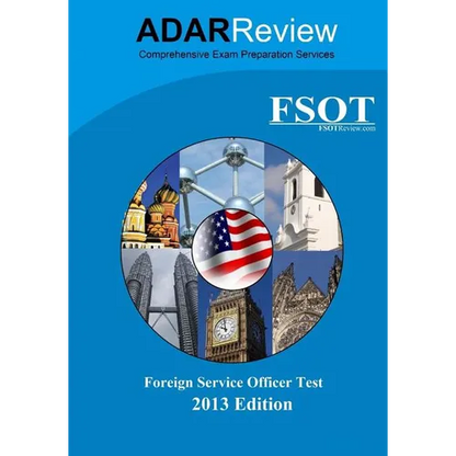 Foreign Service Officer Test (FSOT) 2013 Edition: Complete Study Guide to the Written Exam and Oral Assessment - Paperback