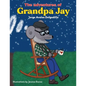 The Adventures of Grandpa Jay - Paperback