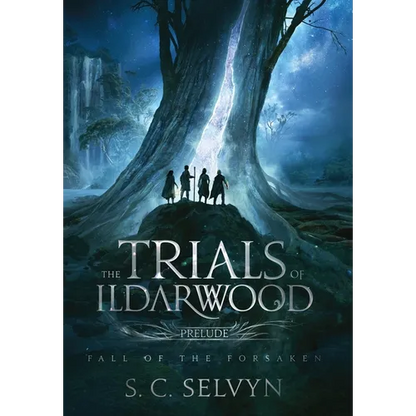 The Trials of Ildarwood: Fall of the Forsaken - Hardcover