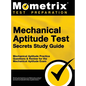 Mechanical Aptitude Test Secrets Study Guide: Mechanical Aptitude Practice Questions & Review for the Mechanical Aptitude Exam - Hardcover