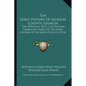 The Early History Of Jackson County, Georgia: The Writings Of G. J. N. Wilson, Embracing Some Of The Early History Of Jackson County (1914) - Paperback