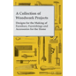 A Collection of Woodwork Projects; Designs for the Making of Furniture, Furnishings and Accessories for the Home - Paperback