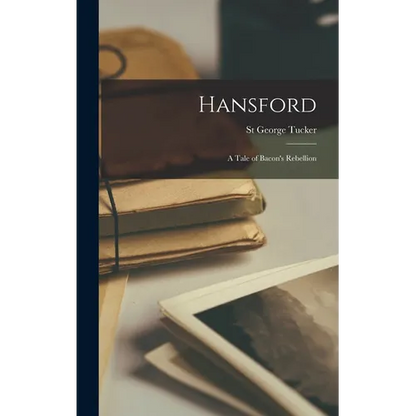 Hansford: A Tale of Bacon's Rebellion - Hardcover