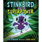 Stinkbird Has a Superpower - Hardcover