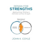 Design For Strengths: Applying Design Thinking to Individual and Team Strengths - Paperback