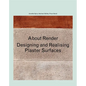 About Render: Designing and Realising Surfaces - Paperback