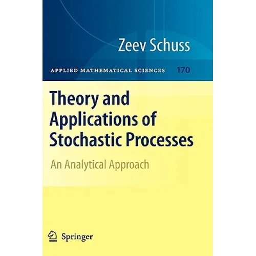 Theory and Applications of Stochastic Processes: An Analytical Approach - Hardcover