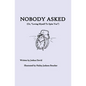 Nobody Asked: Loving Myself to Spite You - Paperback