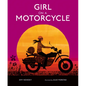 Girl on a Motorcycle - Hardcover