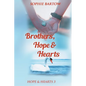 Brothers, Hope & Hearts: A Small-Town, Second Chance, Medical Mystery Romance - Paperback