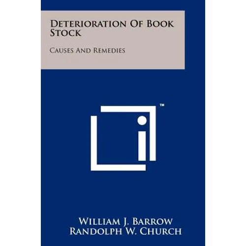 Deterioration of Book Stock: Causes and Remedies - Paperback