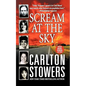Scream at the Sky: Five Texas Murders and One Man's Crusade for Justice - Paperback