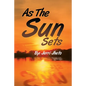 As the Sun Sets - Paperback