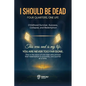 I Should Be Dead, Four Quarters, One Life - Paperback