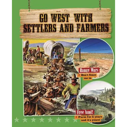 Go West with Settlers and Farmers - Hardcover
