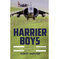 Harrier Boys: Volume 1 - Cold War Through the Falklands, 1969-1990 - Hardcover