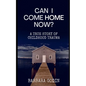 Can I Come HOME Now? - Paperback