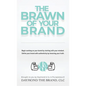 The Brawn of Your Brand - Hardcover