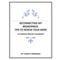 Reconnecting My Brokenness: Tips to Renew Your Mind "12- Month Prayer Calendar" - Paperback
