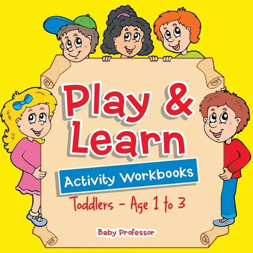 Play & Learn Activity Workbooks Toddlers - Age 1 to 3 - Paperback
