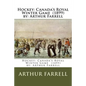 Hockey: Canada's Royal Winter Game (1899) by: Arthur Farrell - Paperback