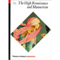 The High Renaissance and Mannerism: Italy, the North, and Spain, 1500-1600 - Paperback
