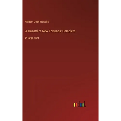 A Hazard of New Fortunes; Complete: in large print - Hardcover