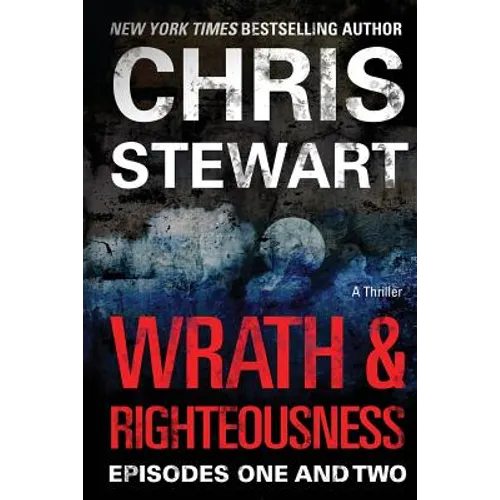 Wrath & Righteousness: Episodes One & Two - Paperback