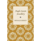 Anglo-Saxon Jewellery - Paperback