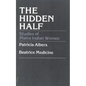 The Hidden Half: Studies of Plains Indian Women - Paperback