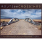 Route 66 Crossings: Historic Bridges of the Mother Road - Hardcover