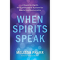 When Spirits Speak - Paperback