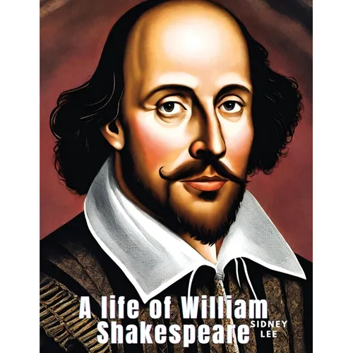 A life of William Shakespeare - Paperback