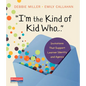 I'm the Kind of Kid Who . . .: Invitations That Support Learner Identity and Agency - Paperback
