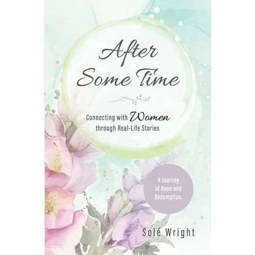 After Some Time: Connecting with Women through Real-Life Stories - Paperback