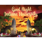 Good Night, Indiana University - Hardcover