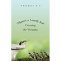 There's a Lonely Ant Crossing the Veranda - Paperback