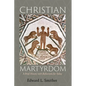 Christian Martyrdom: A Brief History with Reflections for Today - Hardcover