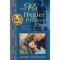 The Pet Healer Project: Stories of the Healing Bond Between Humans and Animals - Paperback