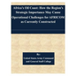Africa's Oil Coast: How the Region's Strategic Importance May Cause Operational Challenges for AFRICOM as Currently Constructed - Paperback