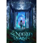 The Sundered Realms: A New Adult Epic Fantasy Romance - Hardcover