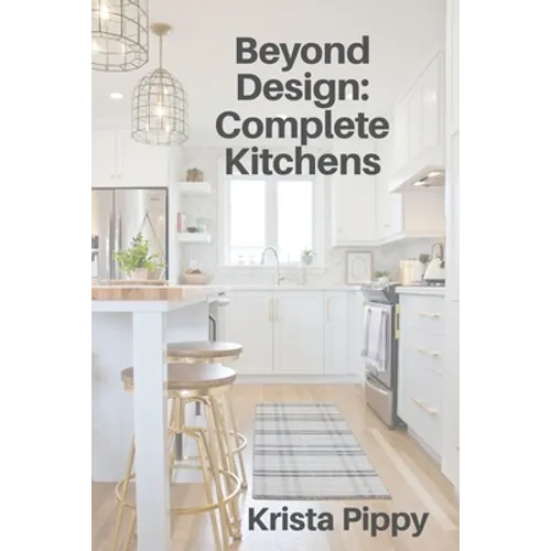Beyond Design: Complete Kitchens - Paperback