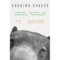 Sharing Spaces: Technology, Mediation, and Human-Animal Relationships - Hardcover