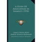 A Study Of Association In Insanity (1910) - Paperback