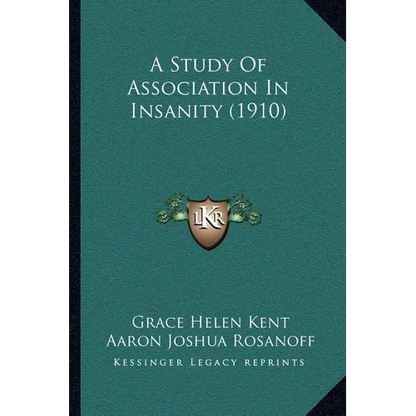 A Study Of Association In Insanity (1910) - Paperback