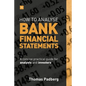 How to Analyse Bank Financial Statements: A Concise Practical Guide for Analysts and Investors - Hardcover
