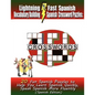 Lightning Fast Spanish Vocabulary Building Spanish Crossword Puzzles: 20 Fun Spanish Puzzles to Help You Learn Spanish Quickly, Speak Spanish More Flu - Paperback